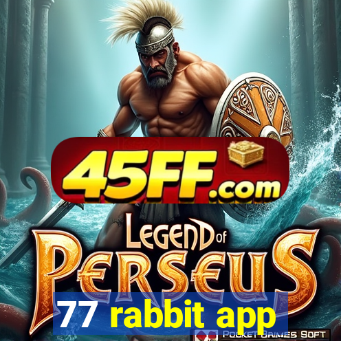 77 rabbit app